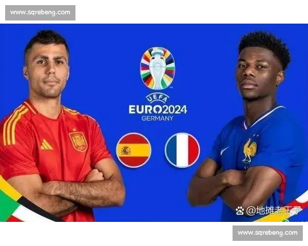 塞尔维亚对阵西班牙强强对话引爆欧洲足坛焦点战实力较量与战术博弈全面展开