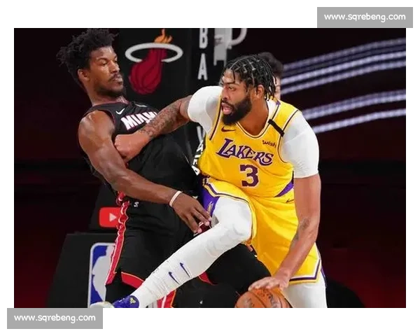 湖人明日迎战热火焦点对决詹姆斯与巴特勒正面交锋前瞻看点十足夜